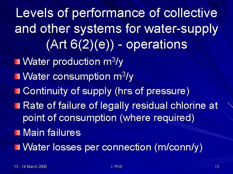 Levels of performance of collective and other systems for water-supply (Art 6(2)(e)) - operations