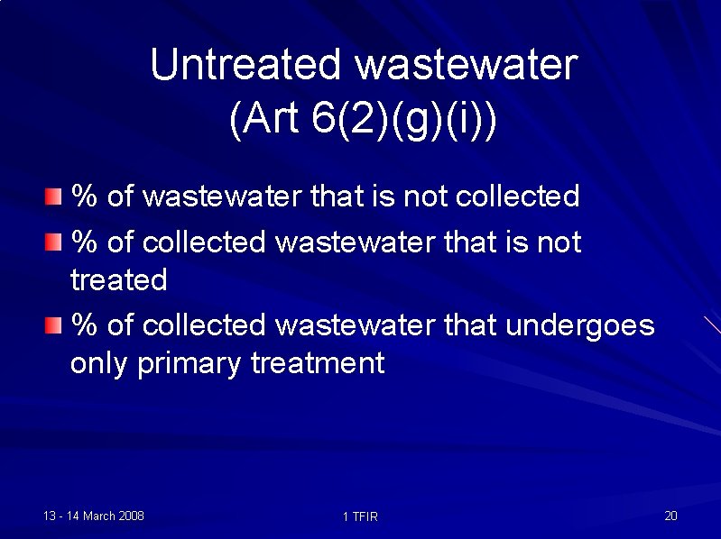 Untreated wastewater (Art 6(2)(g)(i)) % of wastewater that is not collected % of collected