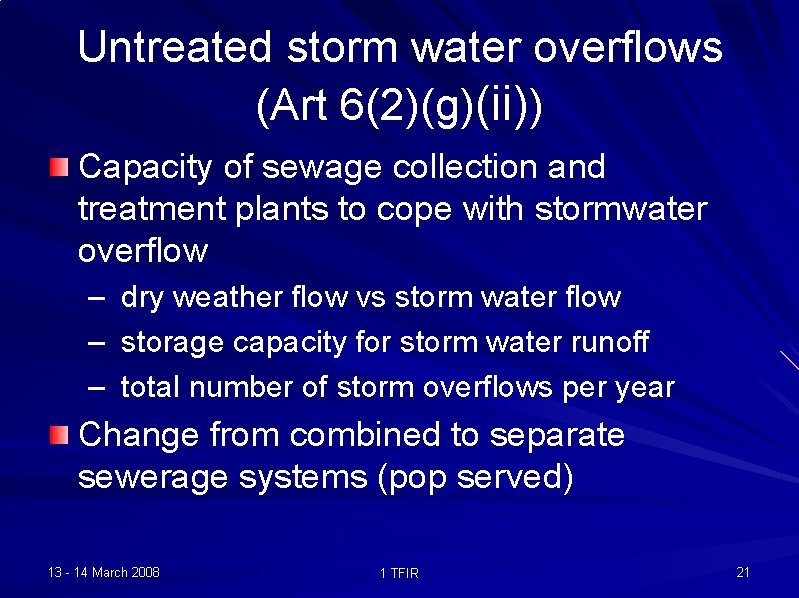 Untreated storm water overflows (Art 6(2)(g)(ii)) Capacity of sewage collection and treatment plants to