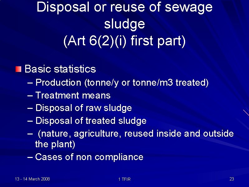Disposal or reuse of sewage sludge (Art 6(2)(i) first part) Basic statistics – Production