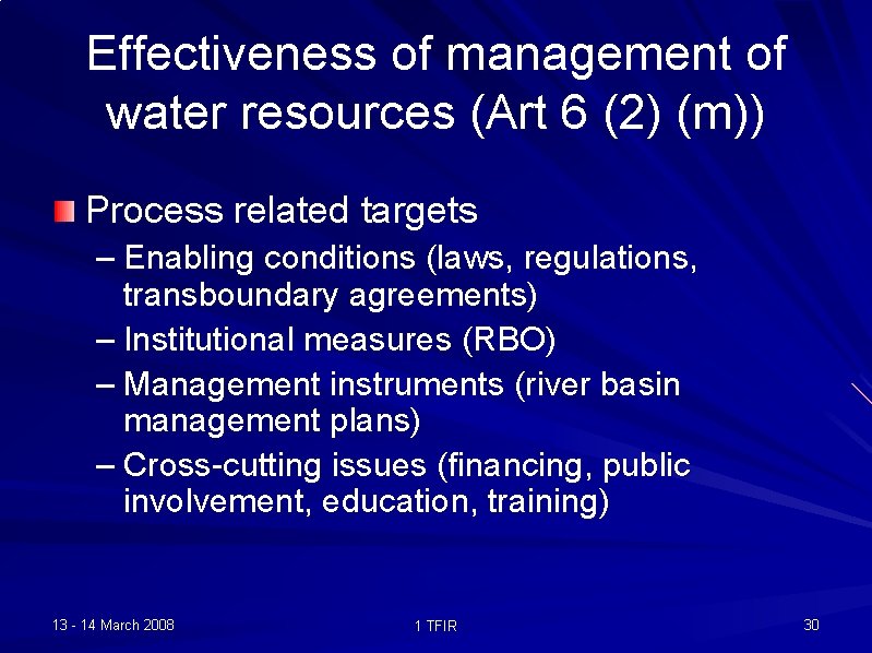 Effectiveness of management of water resources (Art 6 (2) (m)) Process related targets –