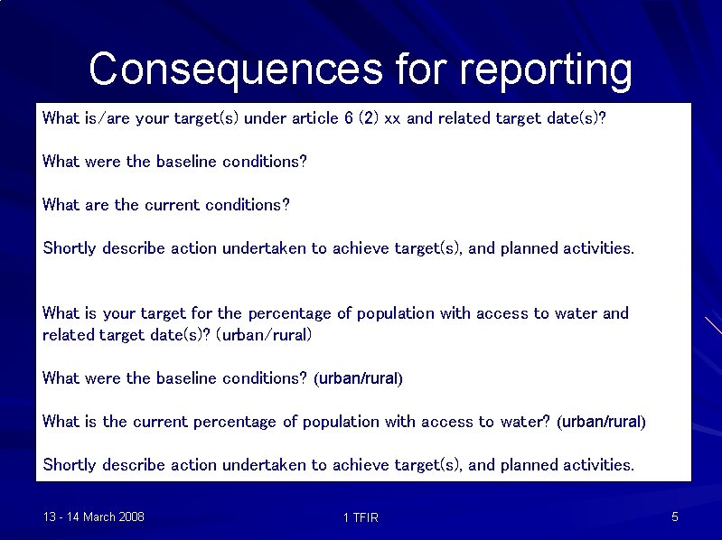 Consequences for reporting What is/are your target(s) under article 6 (2) xx and related