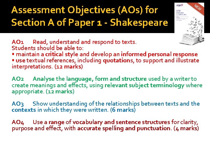 Assessment Objectives (AOs) for Section A of Paper 1 - Shakespeare AO 1 Read,