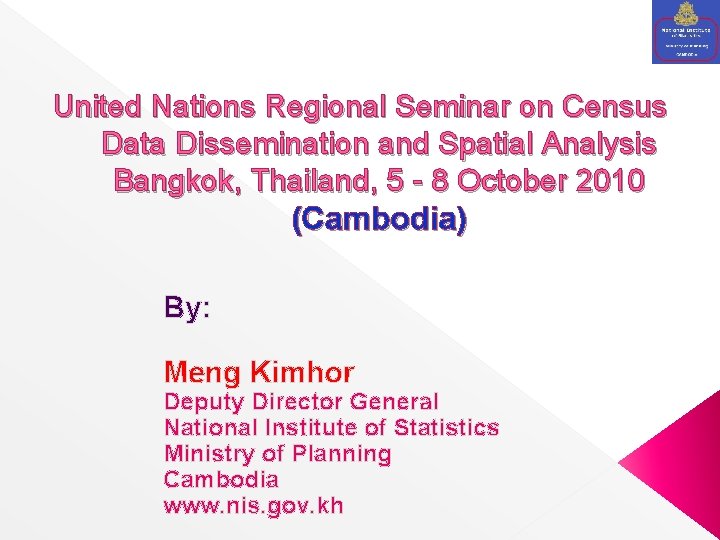 United Nations Regional Seminar on Census Data Dissemination and Spatial Analysis Bangkok, Thailand, 5