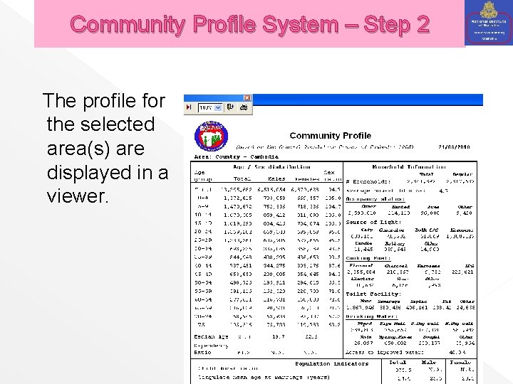 Community Profile System – Step 2 The profile for the selected area(s) are displayed