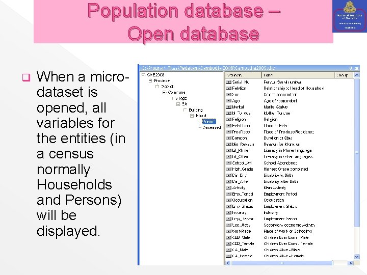 Population database – Open database q When a microdataset is opened, all variables for
