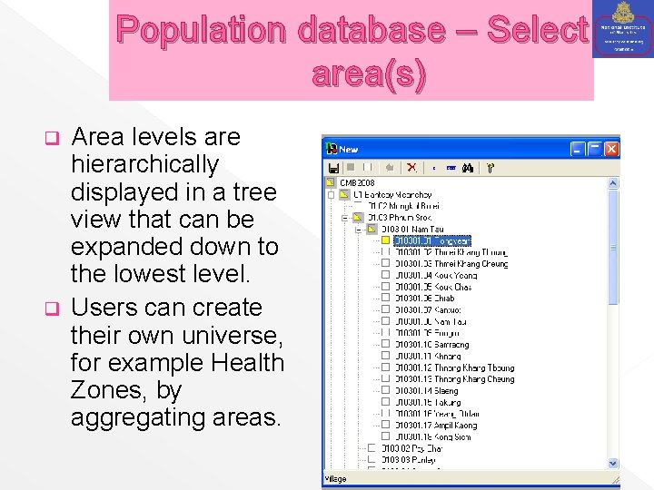 Population database – Select area(s) q q Area levels are hierarchically displayed in a