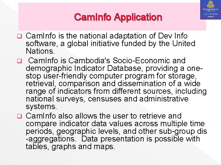 Cam. Info Application Cam. Info is the national adaptation of Dev Info software, a