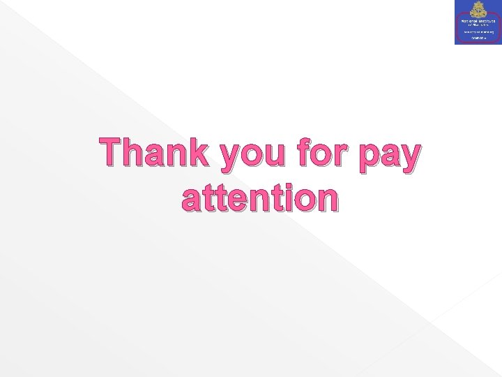 Thank you for pay attention 