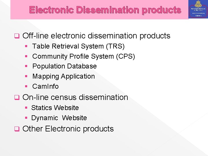 Electronic Dissemination products q Off-line electronic dissemination products § § § q Table Retrieval