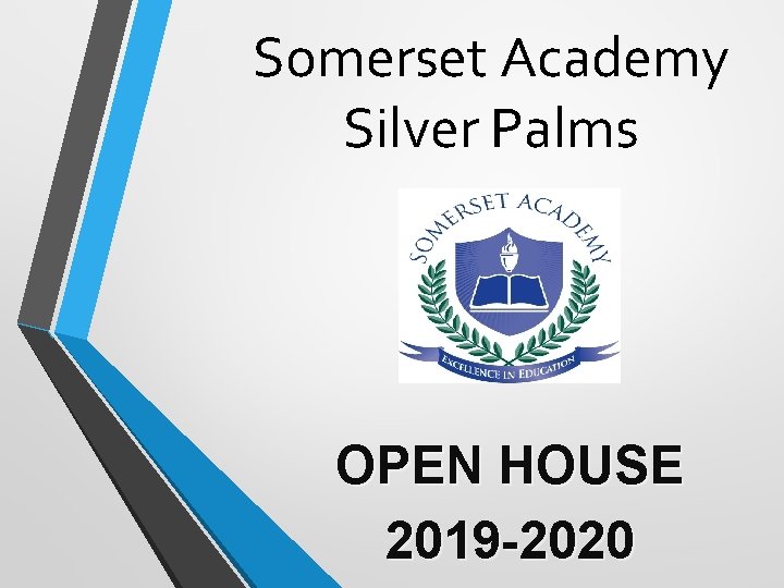 Somerset Academy Silver Palms OPEN HOUSE 2019 -2020 