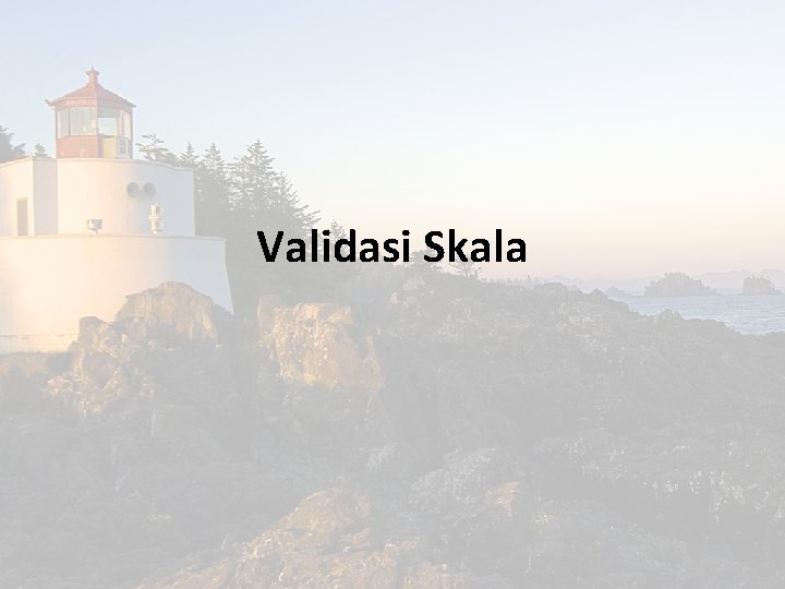 Validasi Skala 