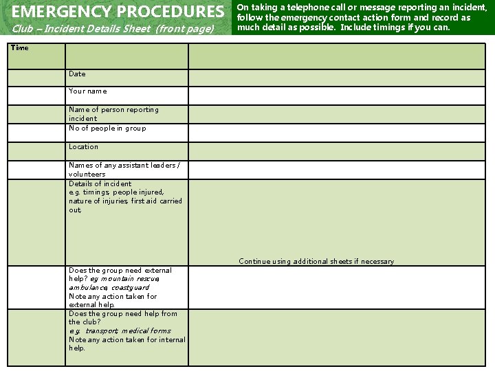 EMERGENCY PROCEDURES Club – Incident Details Sheet (front page) On taking a telephone call