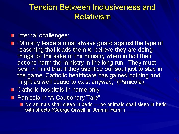 Tension Between Inclusiveness and Relativism Internal challenges: “Ministry leaders must always guard against the Tension Between Inclusiveness and Relativism Internal challenges: “Ministry leaders must always guard against the