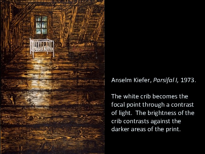 Anselm Kiefer, Parsifal I, 1973. The white crib becomes the focal point through a