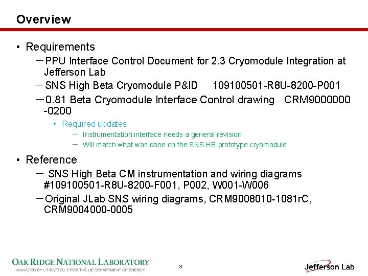 Overview • Requirements －PPU Interface Control Document for 2. 3 Cryomodule Integration at Jefferson