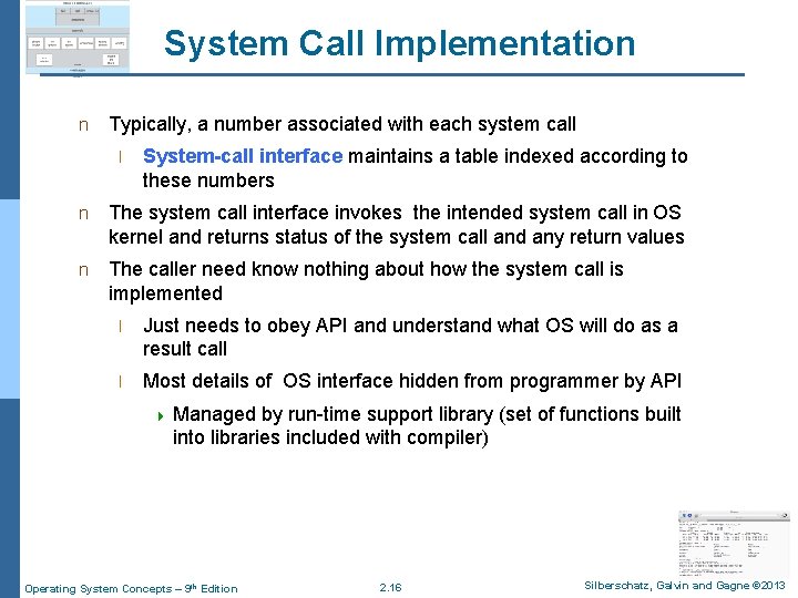 System Call Implementation n Typically, a number associated with each system call l System-call