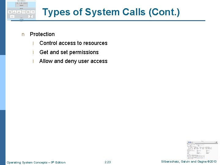 Types of System Calls (Cont. ) n Protection l Control access to resources l