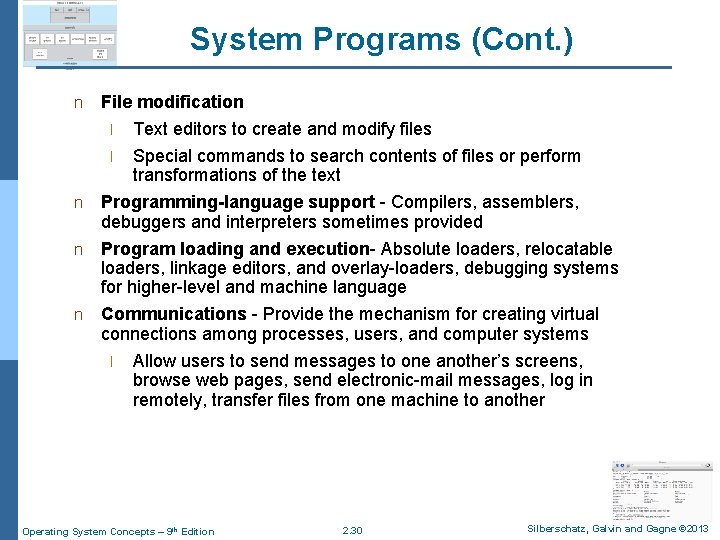 System Programs (Cont. ) n File modification Text editors to create and modify files