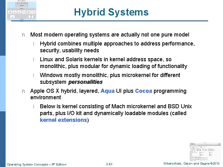 Hybrid Systems n n Most modern operating systems are actually not one pure model