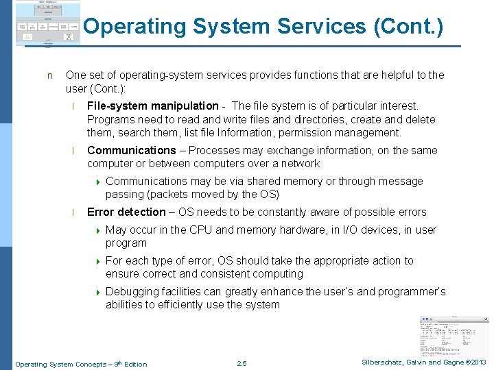 Operating System Services (Cont. ) n One set of operating-system services provides functions that