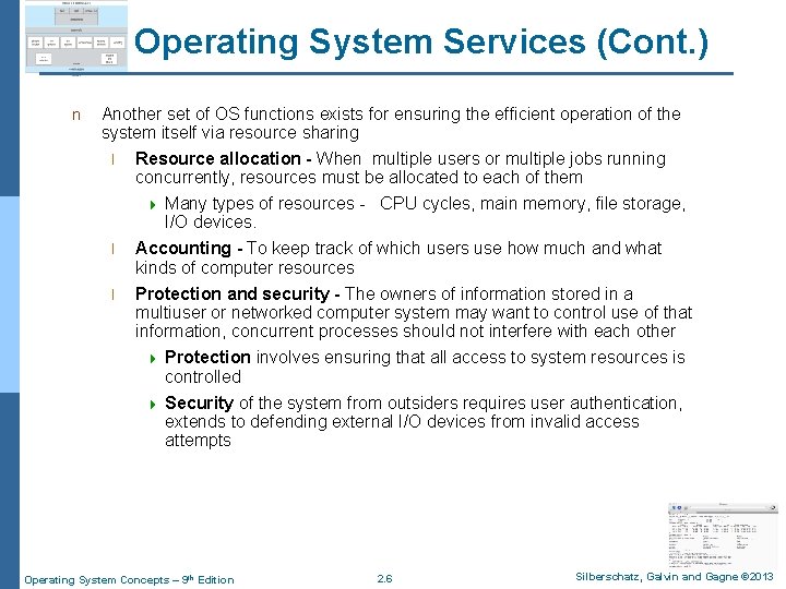 Operating System Services (Cont. ) n Another set of OS functions exists for ensuring