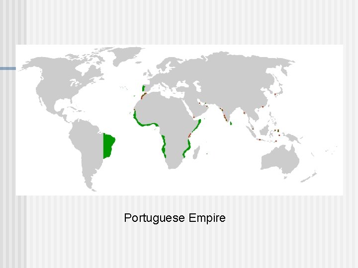 Portuguese Empire Portuguese Empire