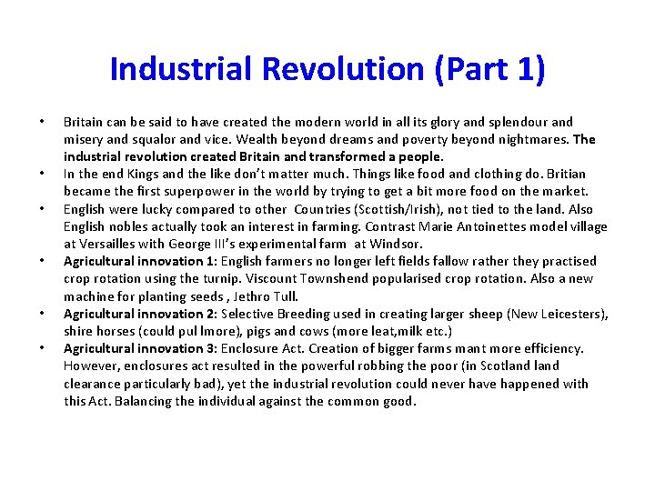 Industrial Revolution (Part 1) • • • Britain can be said to have created