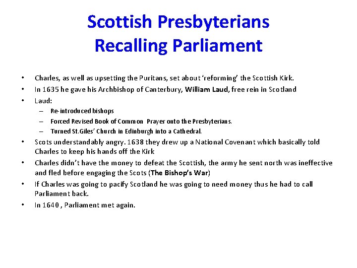 Scottish Presbyterians Recalling Parliament • • • Charles, as well as upsetting the Puritans,