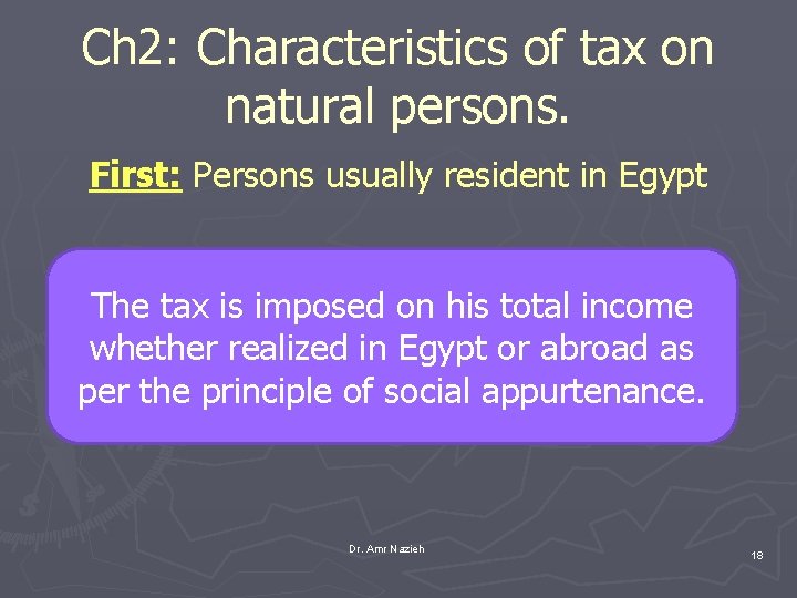 Ch 2: Characteristics of tax on natural persons. First: Persons usually resident in Egypt