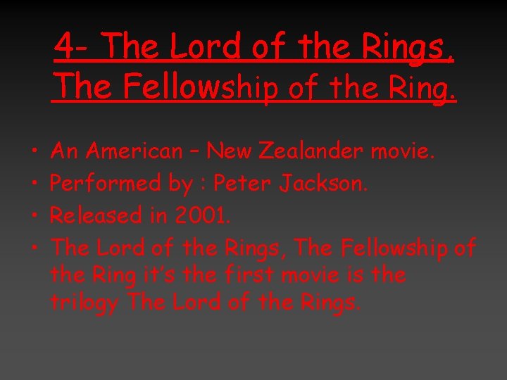 4 - The Lord of the Rings, The Fellowship of the Ring. • •