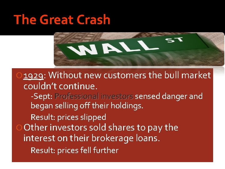 The Great Crash 1929: Without new customers the bull market couldn’t continue. -Sept: Professional