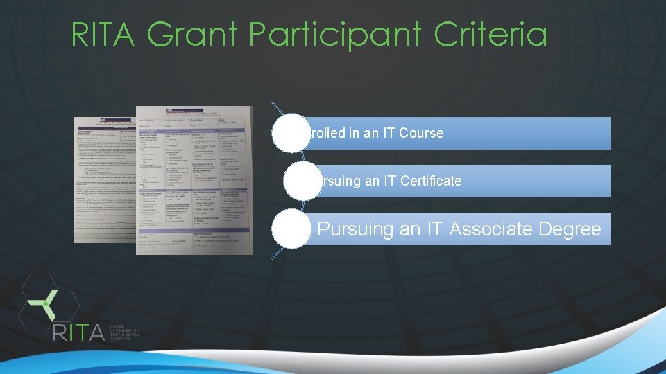 RITA Grant Participant Criteria Enrolled in an IT Course Pursuing an IT Certificate Pursuing
