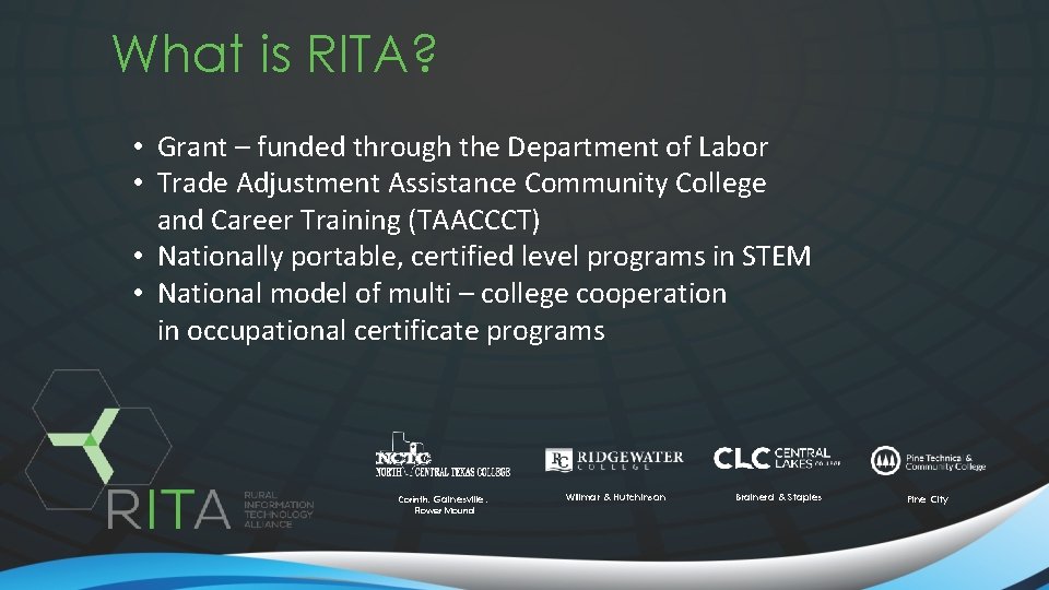 What is RITA? • Grant – funded through the Department of Labor • Trade