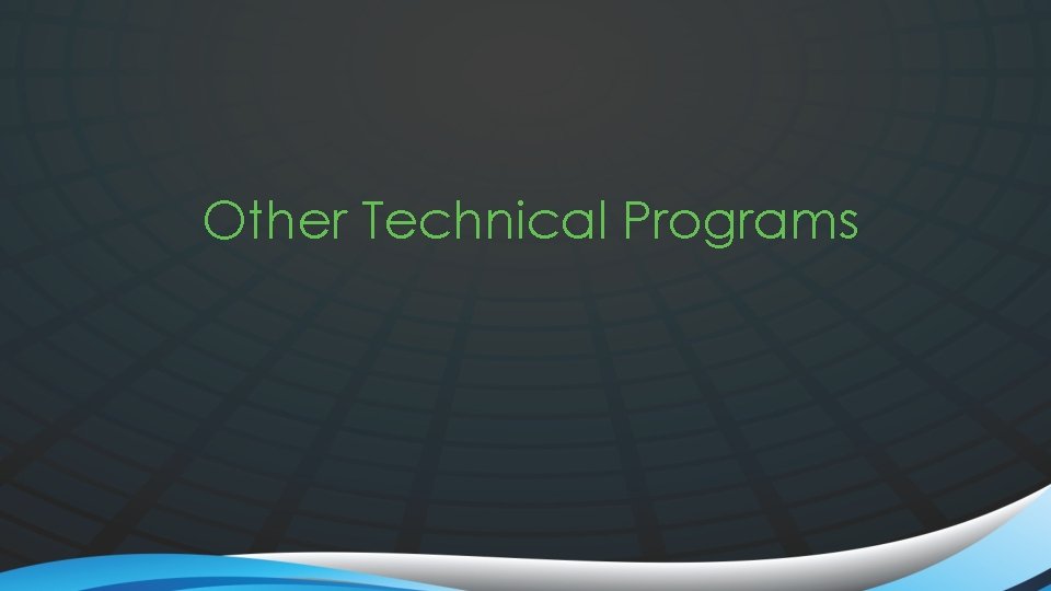 Other Technical Programs 
