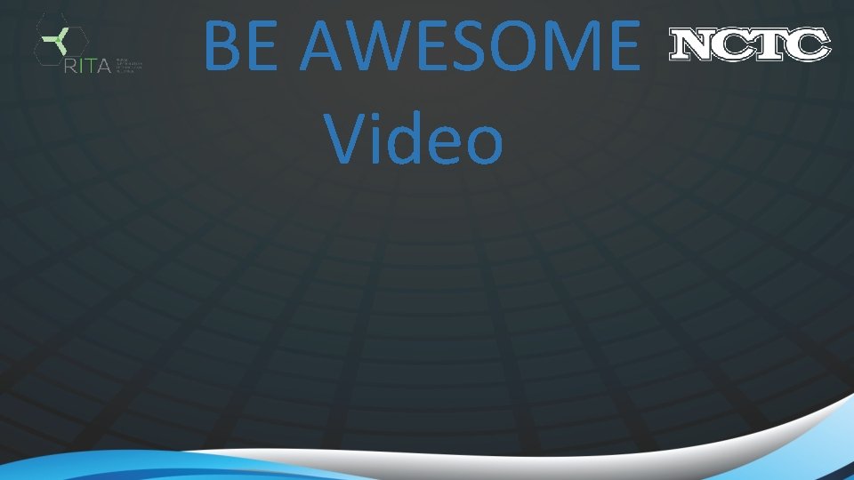 BE AWESOME Video 