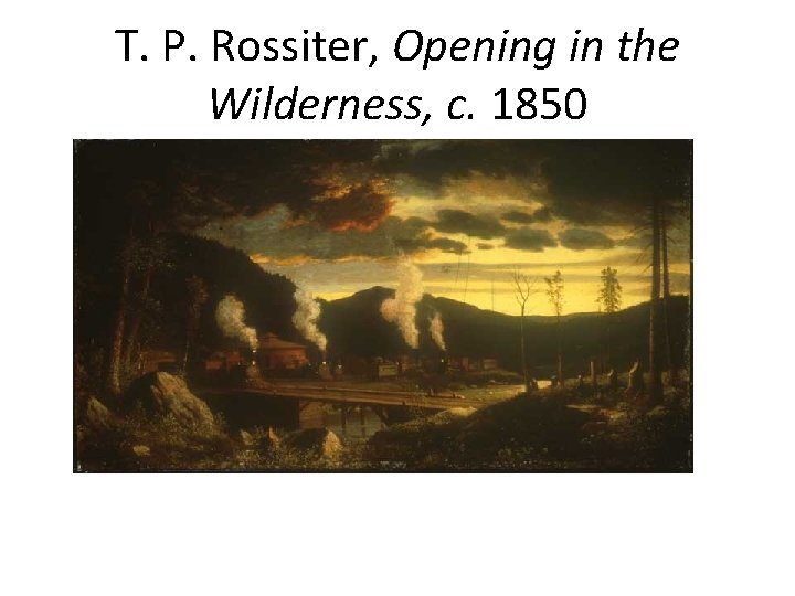 T. P. Rossiter, Opening in the Wilderness, c. 1850 
