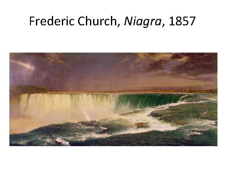Frederic Church, Niagra, 1857 