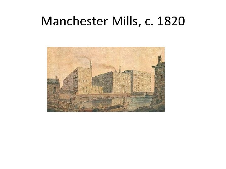 Manchester Mills, c. 1820 