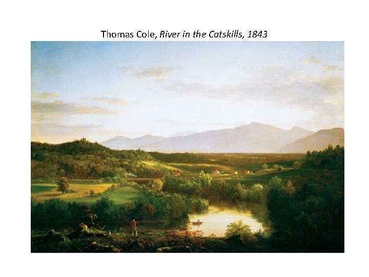 Thomas Cole, River in the Catskills, 1843 