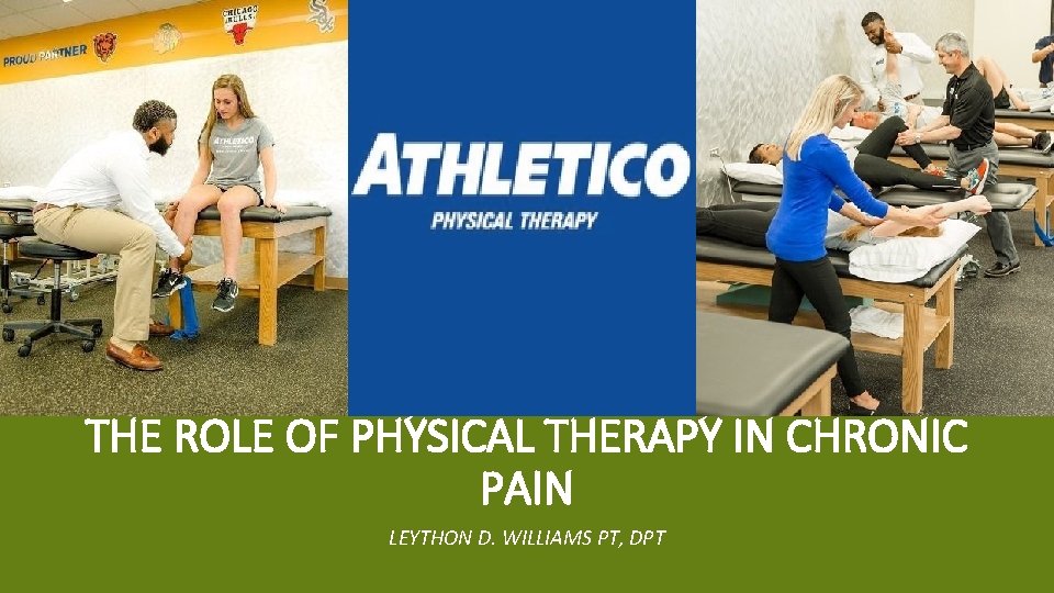 THE ROLE OF PHYSICAL THERAPY IN CHRONIC PAIN