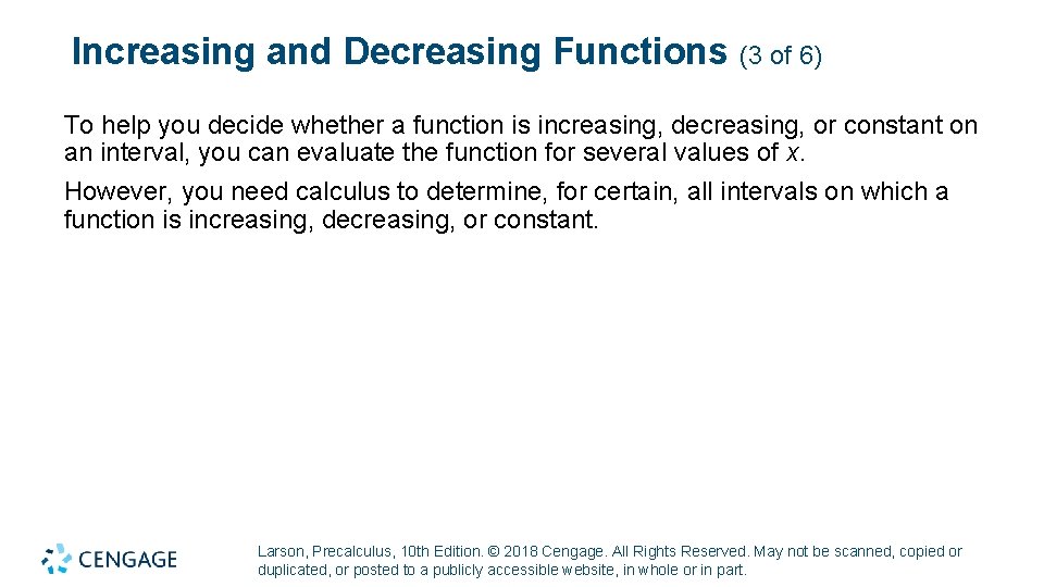 Increasing and Decreasing Functions (3 of 6) To help you decide whether a function