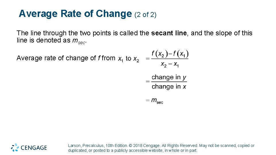 Average Rate of Change (2 of 2) The line through the two points is