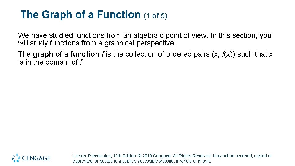 The Graph of a Function (1 of 5) We have studied functions from an
