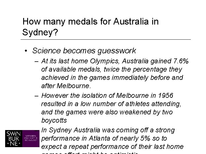 How many medals for Australia in Sydney? • Science becomes guesswork – At its