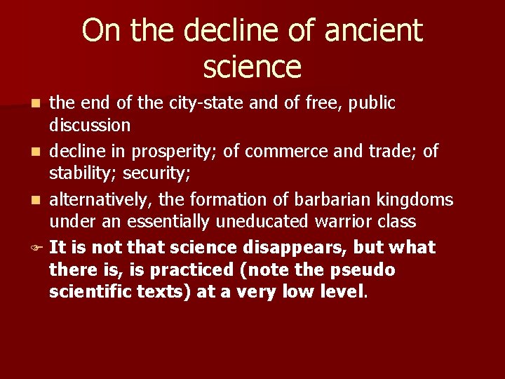 On the decline of ancient science the end of the city-state and of free, On the decline of ancient science the end of the city-state and of free,