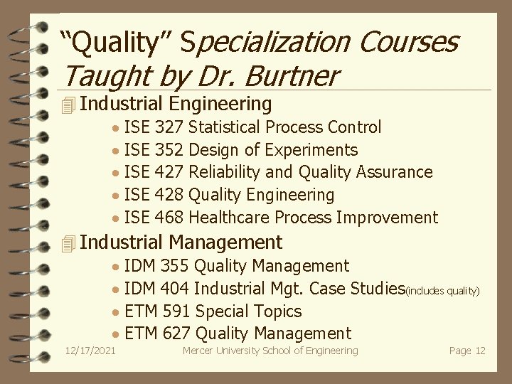 “Quality” Specialization Courses Taught by Dr. Burtner 4 Industrial Engineering · ISE 327 Statistical