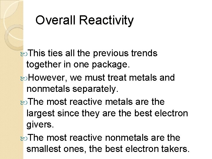 Overall Reactivity This ties all the previous trends together in one package. However, we