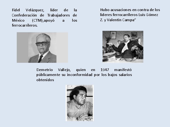 Fidel Velázquez, líder de la Confederación de Trabajadores de México (CTM), apoyó a los