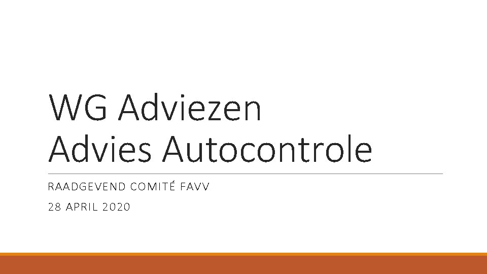 WG Adviezen Advies Autocontrole RAADGEVEND COMITÉ FAVV 28 APRIL 2020 